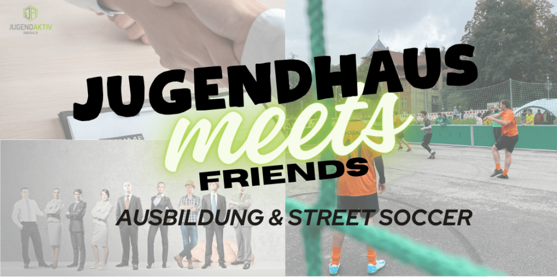 Jugendhaus meets Friends