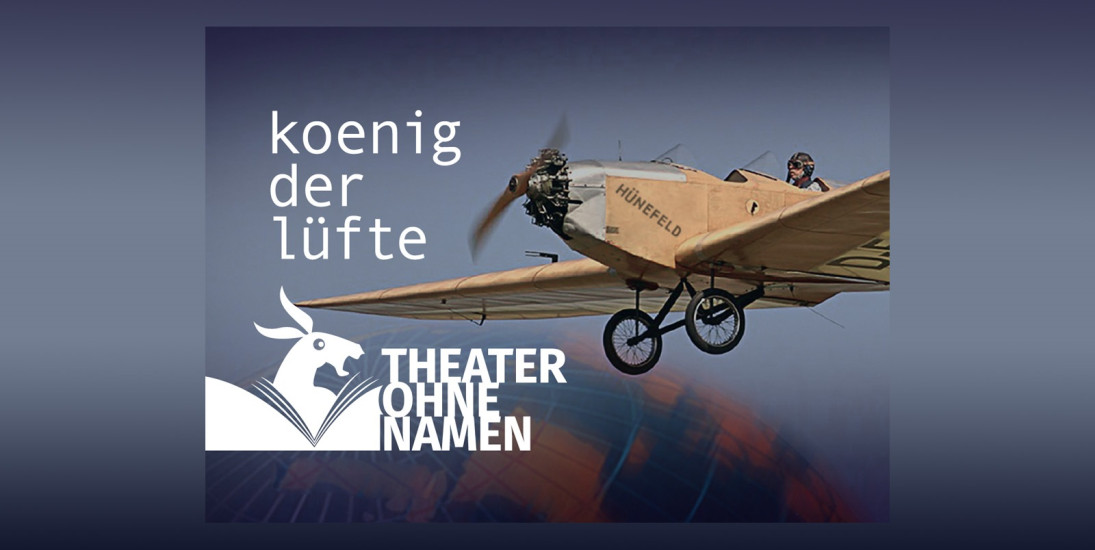 Theater Ohne Namen: König der Lüfte